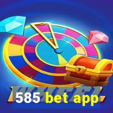 585 bet app